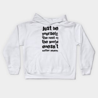 Just be yourself (black print) Kids Hoodie